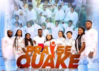 MR M & REVELATION – PRAISE QUAKE