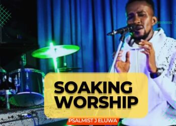 Psalmist J Eluwa – Soaking Worship