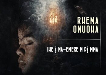 Rhema Onuoha – Ihe I Na Emere M Di Mma