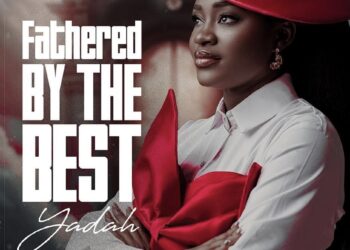 [ALBUM] Yadah – Fathered By The Best