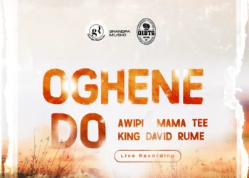 Awipi – Oghene Doh ft. Mama Tee, King David & Rume
