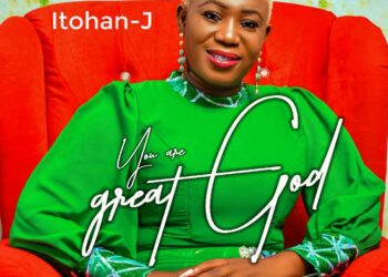 Itohan J – You Are Great God