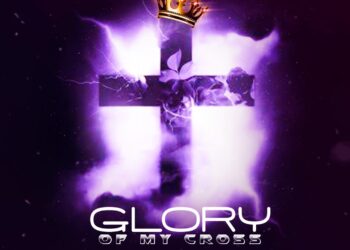 Blessing Oghie – Glory of My Cross