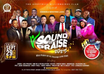 Apostolic Billionaires club Set For “Sound Of Praise 2023 Featuring Eben, Joe praise, Mr&M revelation, Blessings Ng, Mike Abdul, & Others