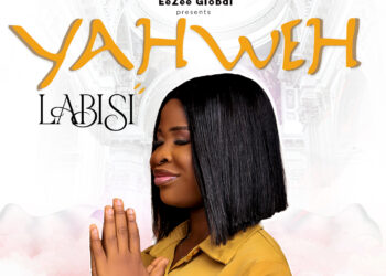 EeZee Conceptz Artiste LABISI Drops Sophomore Single “Yahweh”  Preps For New EP