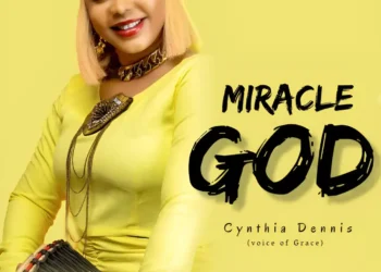 MUSIC+VIDEO: Cynthia Dennis – Miracle God