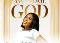 Music Video: AWESOME GOD by Faith Etseoghena (Sovereign Music Group)